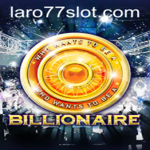 Exploring the Thrills of Billionaire: The Newest Sensation by Laro77