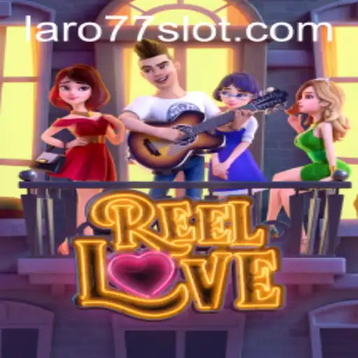 ReelLove: A Captivating Journey into the World of Online Gaming with Laro77
