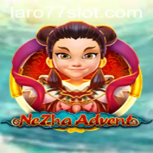 Exploring NeZhaAdvent: An Exciting Gaming Experience Tied with Laro77